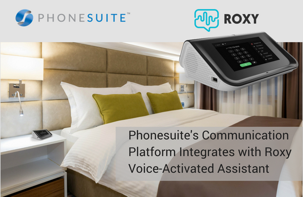Phonesuite Integrates with Roxy Voice-Activated Assistant to Streamline In-Room Technology